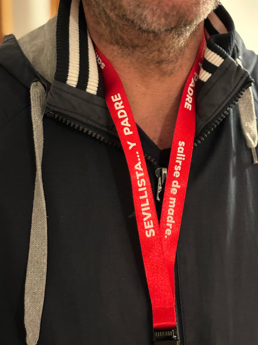 LANYARD "SEVILLISTA... Y PADRE"