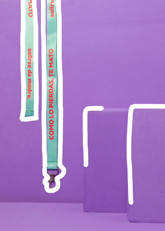 LANYARD "COMO LO PIERDAS, TE MATO"