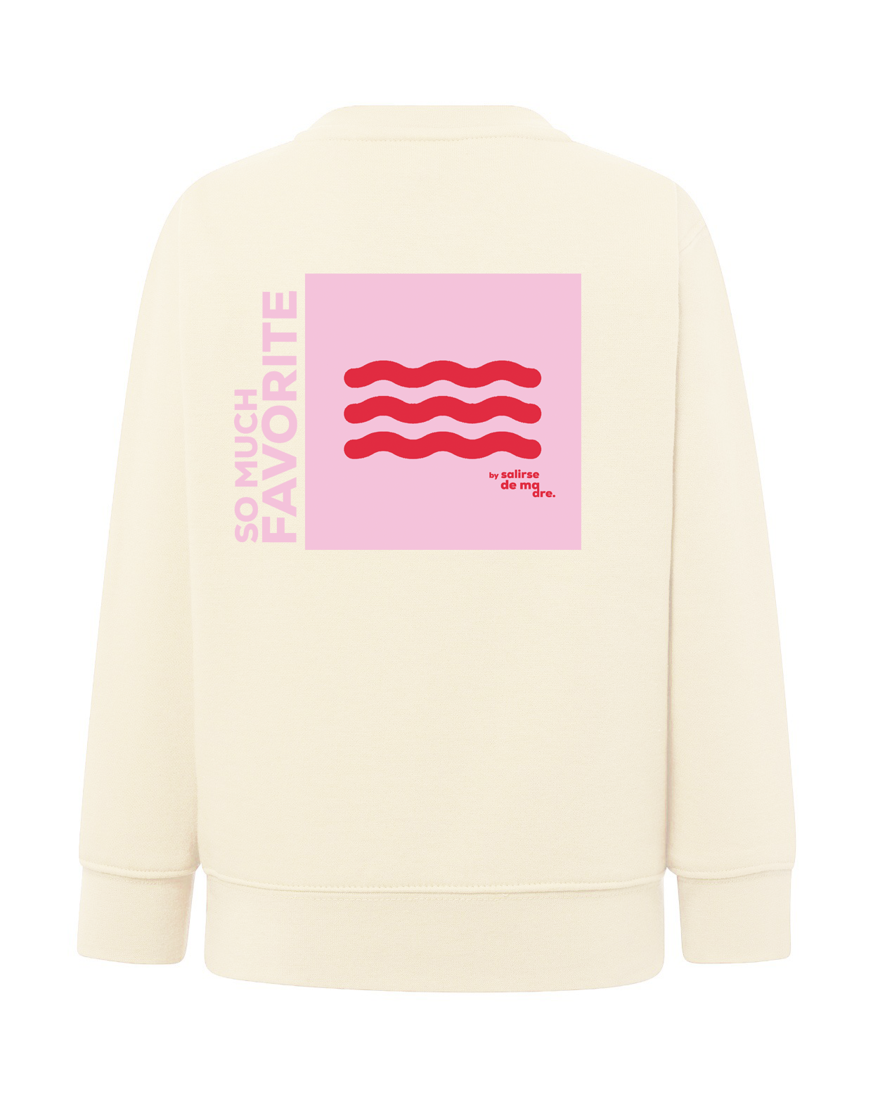 SUDADERA ADULTO "SO MUCH FAVORITE"