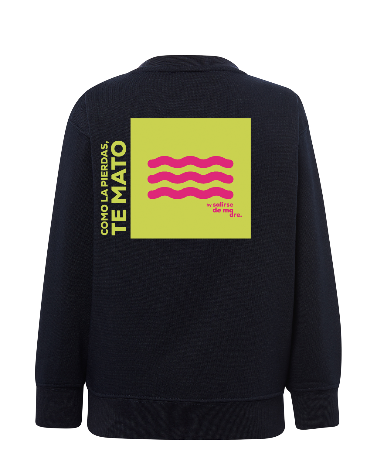 SUDADERA KIDS "COMO LA PIERDAS, TE MATO"