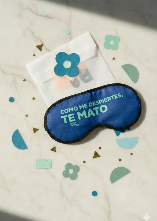 ANTIFAZ AZUL "COMO ME DESPIERTES, TE MATO"