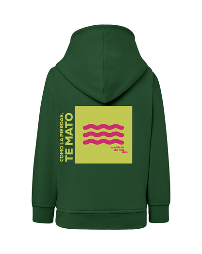 HOODIE KIDS "COMO LA PIERDAS, TE MATO"