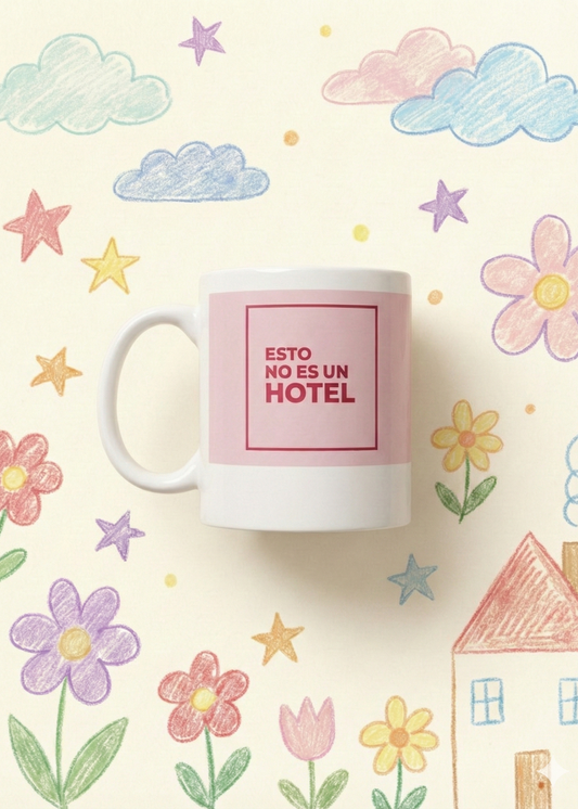 TAZA "ESTO NO ES UN HOTEL" PINK
