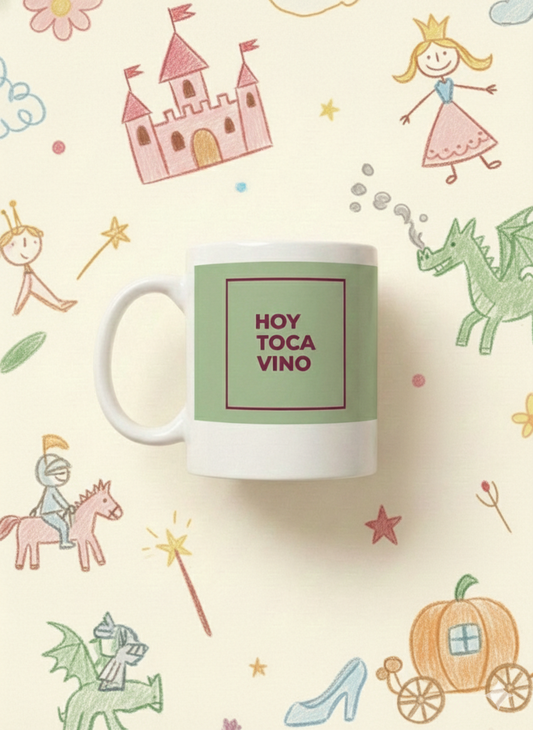 TAZA "HOY TOCA VINO"
